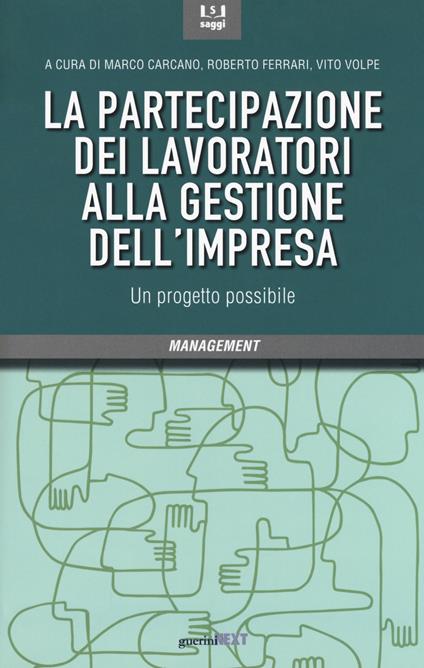 La partecipazione dei lavoratori alla gestione dell'impresa. Un progetto possibile - copertina