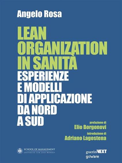 Lean organization in sanità. Esperienze e modelli di applicazione da Nord a Sud - Angelo Rosa - ebook