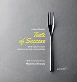 Taste of success. How great chefs cook, play, and make money
