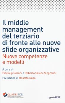 Il middle management del terziario di fronte alle nuove sfide organizzative. Nuove competenze e modelli