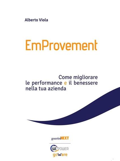 EmProvement. Come migliorare le performance e il benessere nella tua azienda - Alberto Viola - ebook