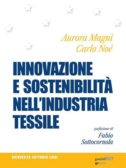 Innovazione e sostenibilità nell'industria tessile - Aurora Magni,Carlo Noè - ebook