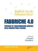 Fabbriche 4.0. Percorsi di trasformazione digitale della manifattura italiana