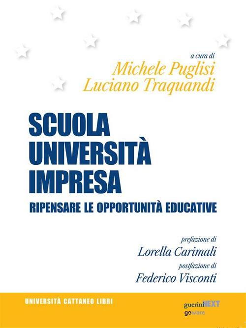 Scuola, università, impresa. Ripensare le opportunità educative - Michele Puglisi,Luciano Traquandi - ebook