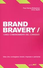 Brand bravery. I dieci comandamenti del coraggio