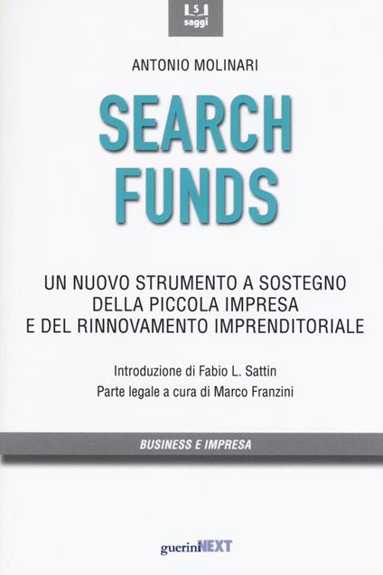 Search funds. Un nuovo strumento a sostegno della piccola impresa e del rinnovamento imprenditoriale - Antonio Molinari - copertina