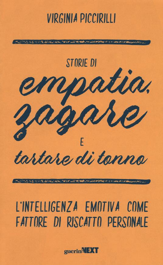 Storie di empatia, zagare e tartare di tonno. L'intelligenza emotiva come fattore di riscatto personale - Virginia Piccirilli - copertina