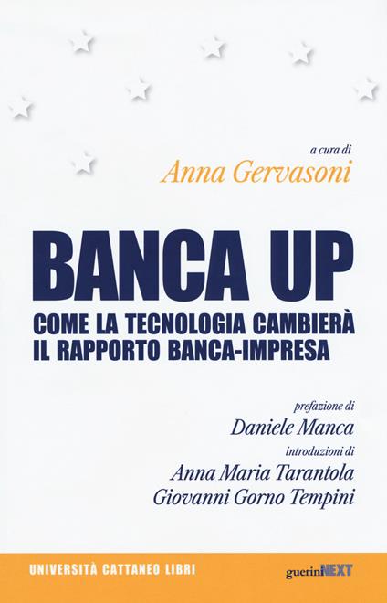 Banca up. Come la tecnologia cambierà il rapporto banca-impresa - Anna Gervasoni - ebook