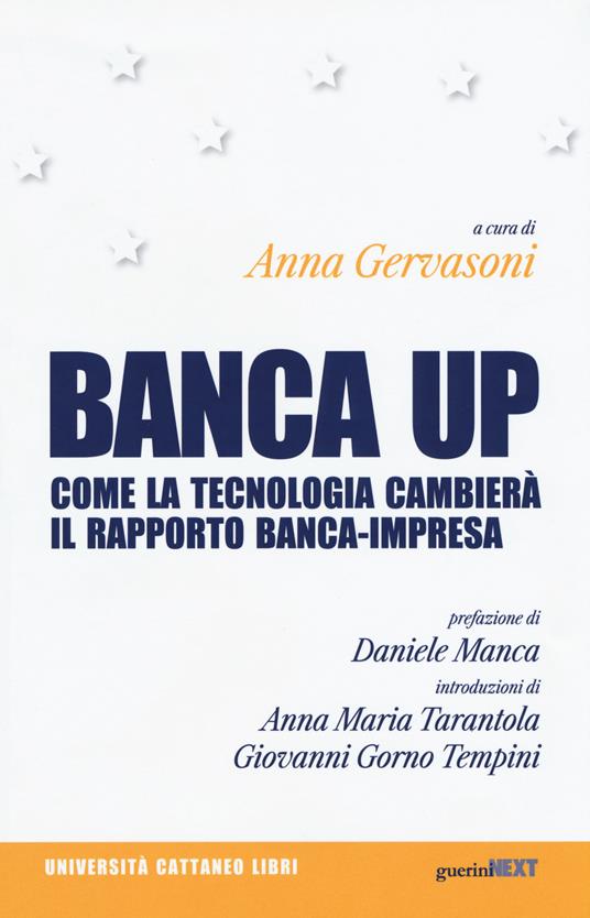 Banca up. Come la tecnologia cambierà il rapporto banca-impresa - Anna Gervasoni - ebook