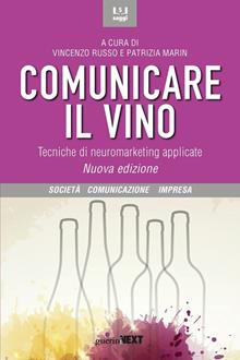 Comunicare il vino. Tecniche di neuromarketing applicate