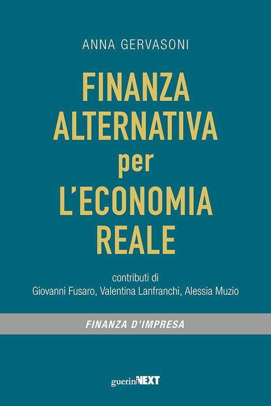 Finanza alternativa per l'economia reale - Anna Gervasoni - copertina