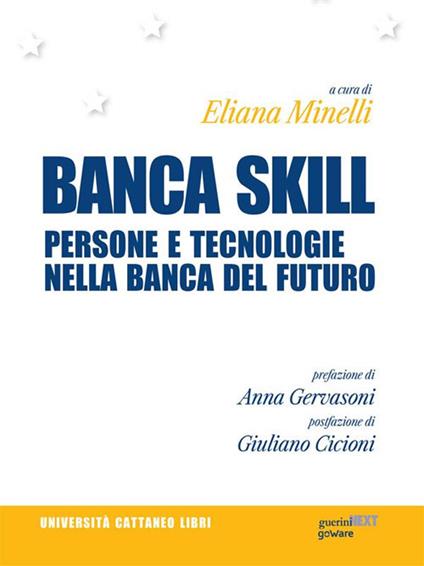 Banca skill. Persone e tecnologie nella banca del futuro - Eliana Minelli - ebook