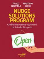 Nudge solutions program. Cambiamento gentile e strumenti per la leadership aperta
