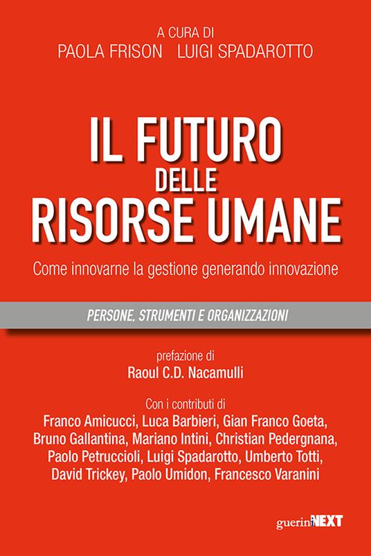 Il futuro delle risorse umane. Come innovarne la gestione generando innovazione - copertina