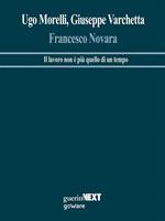 Francesco Novara. Il lavoro non è più quello di un tempo
