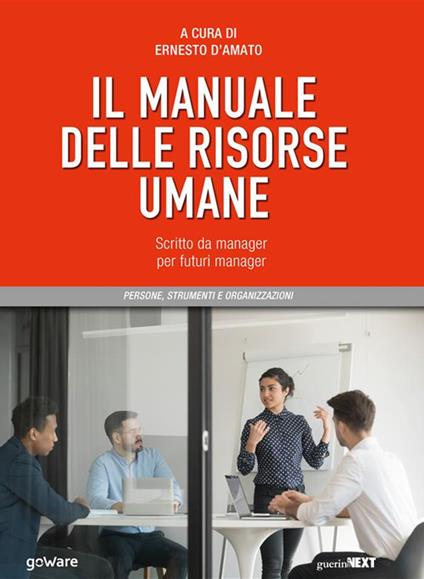 Il manuale delle risorse umane. Scritto da manager per futuri manager - Ernesto D'Amato - ebook
