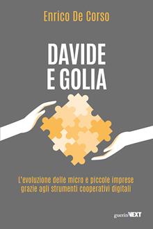 Davide e Golia. L’evoluzione delle micro e piccole imprese grazie agli strumenti cooperativi digitali