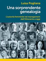 Una sorprendente genealogia. L'autorità femminile nel management dall'800 a oggi