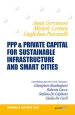 PPP & private capital for sustainable infrastructure and smart cities. Ediz. italiana e inglese