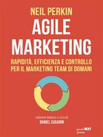 Agile marketing. Rapidità, efficienza e controllo per il marketing team di domani