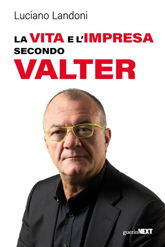 La vita e l'impresa secondo Valter - Luciano Landoni - copertina