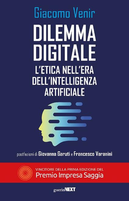 Dilemma digitale. L'etica nell'era dell'Intelligenza Artificiale - Giacomo Venir - copertina