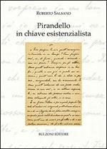 Pirandello in chiave esistenzialista