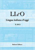 LI d'O. Lingua italiana d'oggi (2013). Vol. 10