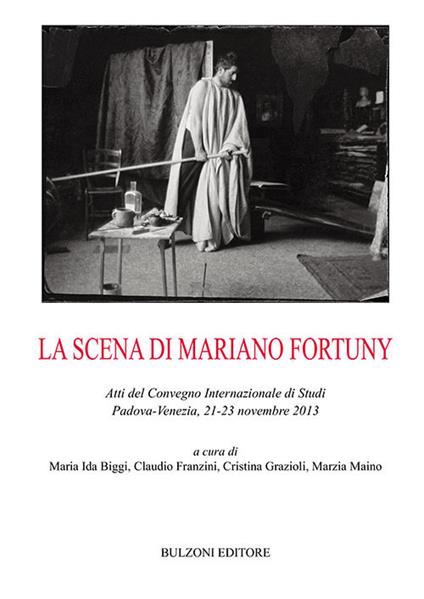 La scena di Mariano Fortuny. Atti del Convegno (Padova-Venezia, 2013) - copertina