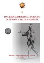 Dal Rinascimento al Barocco in Europa e nelle Americhe