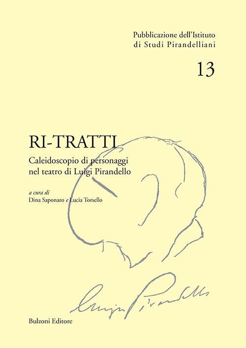Ri-tratti. Caleidoscopio di personaggi nel teatro di Luigi Pirandello - copertina