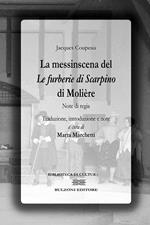 La messinscena de «Le furberie di Scapino» di Molière. Note di regie