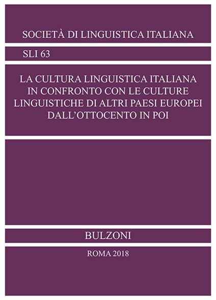 La cultura linguistica italiana in confronto con le culture linguistiche di altri paesi europei dall'Ottocento in poi - copertina