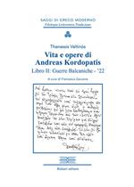 Guerre balcaniche-'22. Vita e opere di Andreas Kordopatis. Vol. 2