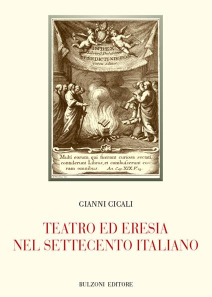 Teatro ed eresia nel Settecento italiano - Gianni Cicali - copertina