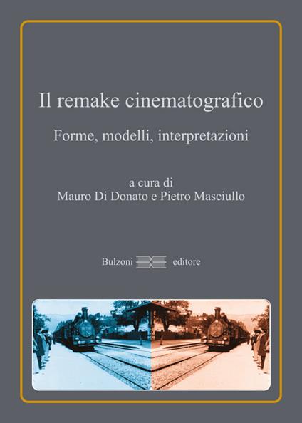 Il remake cinematografico. Forme, modelli, interpretazioni - copertina