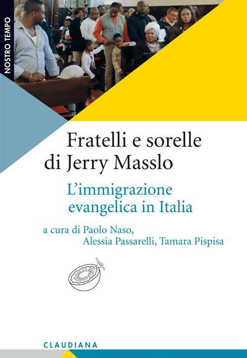 Fratelli e sorelle di Jerry Masslo. L'immigrazione evangelica in Italia - copertina