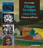 Filippo Scroppo (1910-1993). Il pastore dell'arte