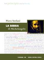 La Bibbia di Michelangelo