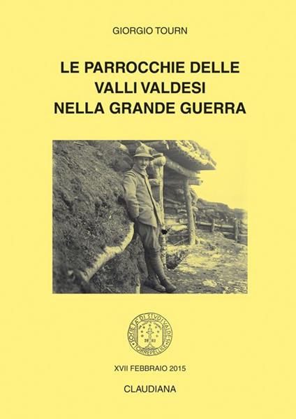 Le parrocchie delle valli valdesi nella grande guerra - Giorgio Tourn - copertina