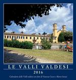 Le valli valdesi 2016. Calendario. Ediz. multilingue
