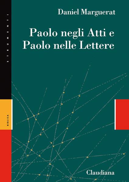 Paolo negli Atti e Paolo nelle lettere - Daniel Marguerat - copertina