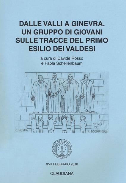 Dalle valli a Ginevra. Un gruppo di giovani sulle tracce del primo esilio dei valdesi - copertina