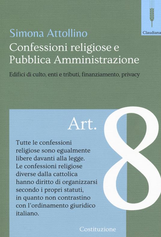 Le confessioni religiose e la pubblica amministrazione. Edifici di culto, enti e tributi, finaziamento, privacy - Simona Attollino - copertina