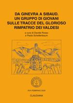 Da Ginevra a Sibaud. Un gruppo di giovani sulle tracce del glorioso rimpatrio dei valdesi