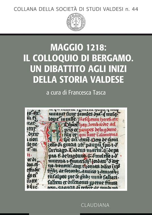Maggio 1218: il Colloquio di Bergamo. Un dibattito alle origini della storia valdese - copertina