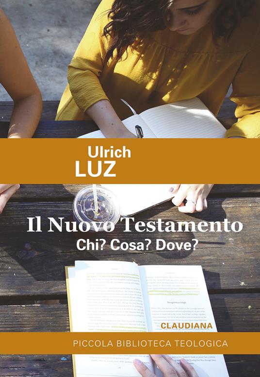 Il Nuovo Testamento. Chi? Cosa? Dove? - Ulrich Luz - copertina