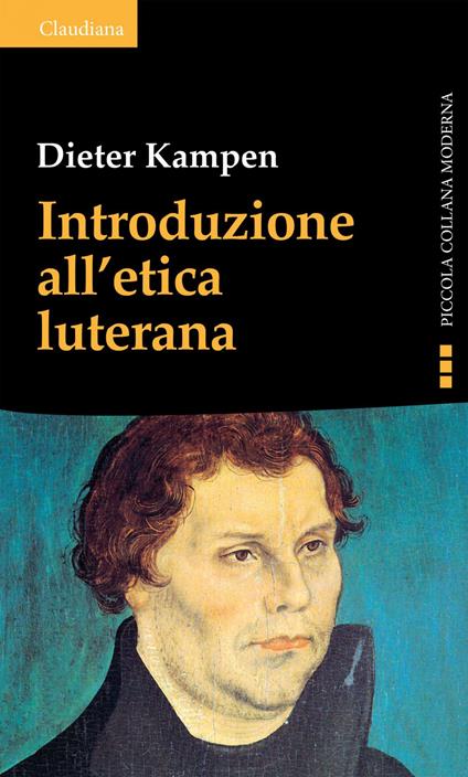 Introduzione all'etica luterana - Dieter Kampen - ebook