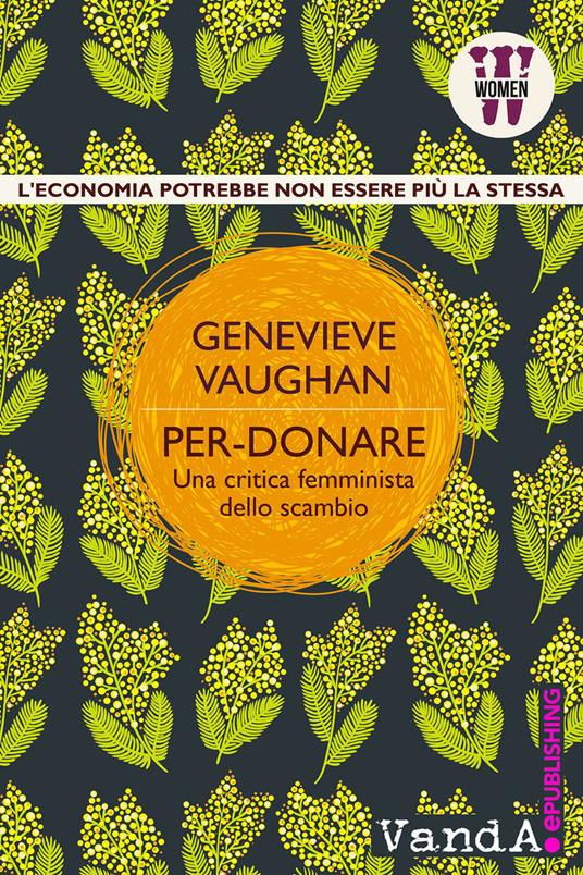 Per-donare. Una critica femminista dello scambio - Genevieve Vaughan - ebook
