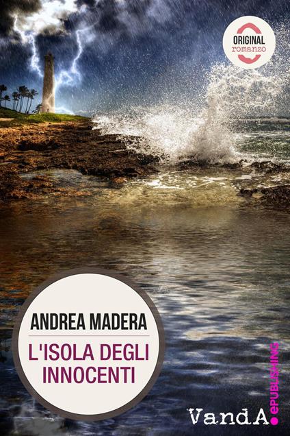 L' isola degli innocenti - Andrea Madera - ebook
